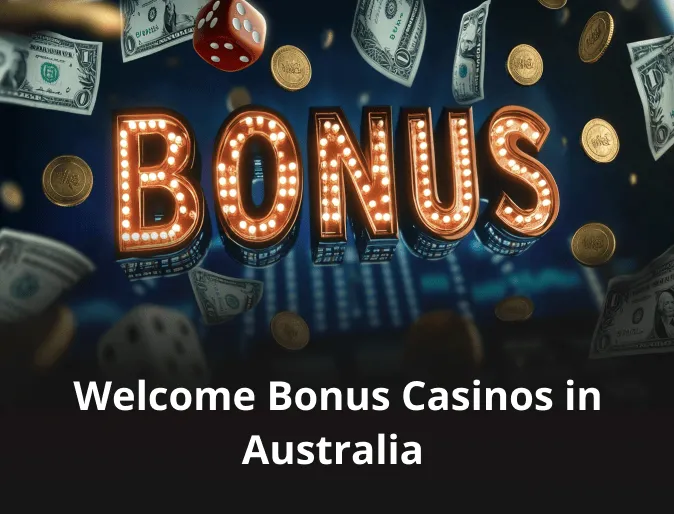 Welcome Bonus Casinos in Australia