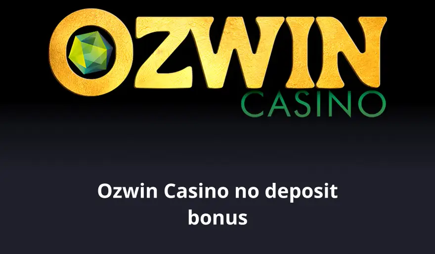 Ozwin Casino no deposit bonus